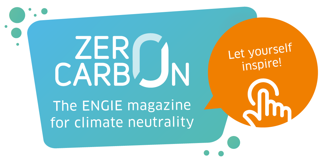 ENGIE Zero Carbon-Magazine: The ENGIE magazine for climate neutrality